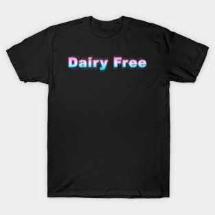 Dairy Free T-Shirt